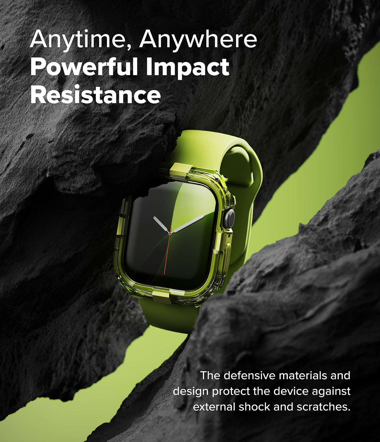 Anytime, Anywhere - Powerful Impact Resistance