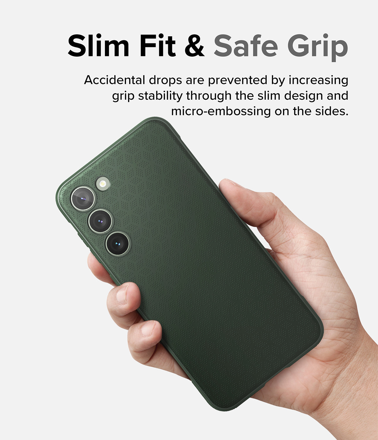 Galaxy S23 Plus Case | Onyx Dark Green - Slim Fit and Safe Grip. Accidental drops are prevented by increasing grip stability through the slim design and micro-embossing on the sides.