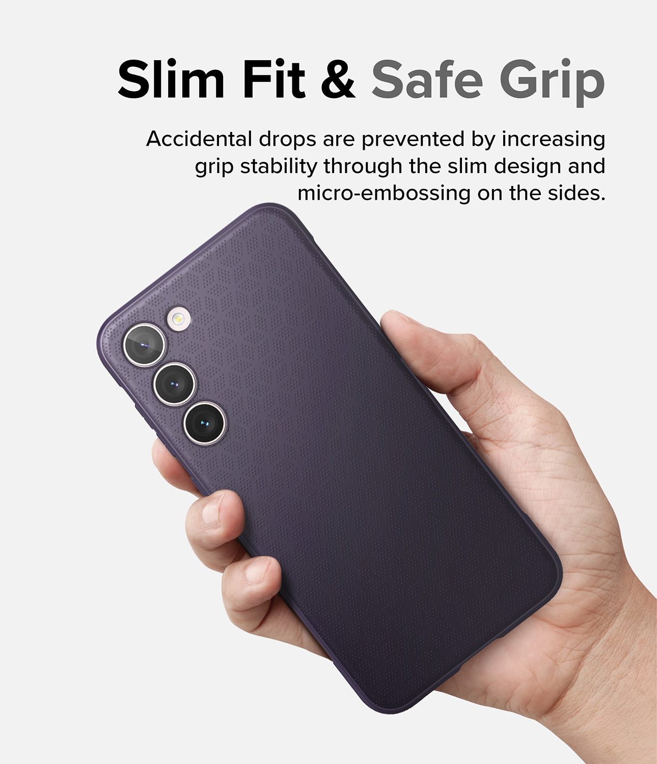 Galaxy S23 Plus Case | Onyx Deep Purple - Slim Fit and Safe Grip. Accidental drops are prevented by increasing grip stability through the slim design and micro-embossing on the sides.