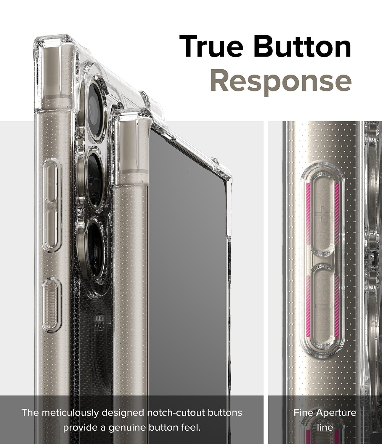 Galaxy S24 Ultra Case | Air Bumper - True Button Response. The meticulously designed notch-cutout buttons provide a genuine button feel. Fine Aperture Line.