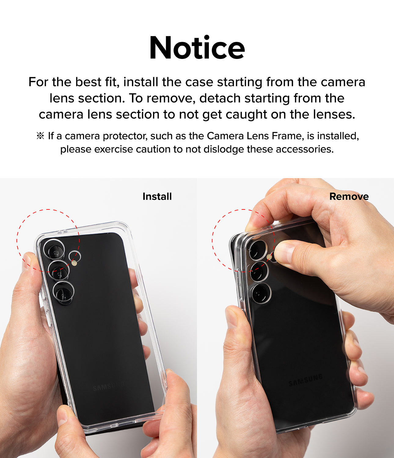 Galaxy S24 Ultra Case | Air Bumper - Notice. For the best fit, install the case starting from the camera lens section. To remove, detach starting from the camera lens section to not get caught on the lenses.