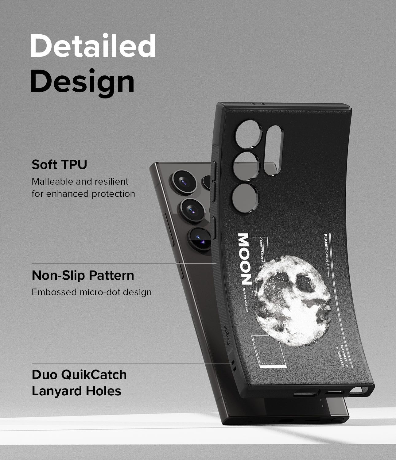 Galaxy S24 Ultra Case | Onyx Design - Moon - Detailed Design. Malleable and resilient for enhanced protection with Soft TPU. Embossed micro-dot design with Non-Slip Pattern. Duo QuikCatch Lanyard Holes.