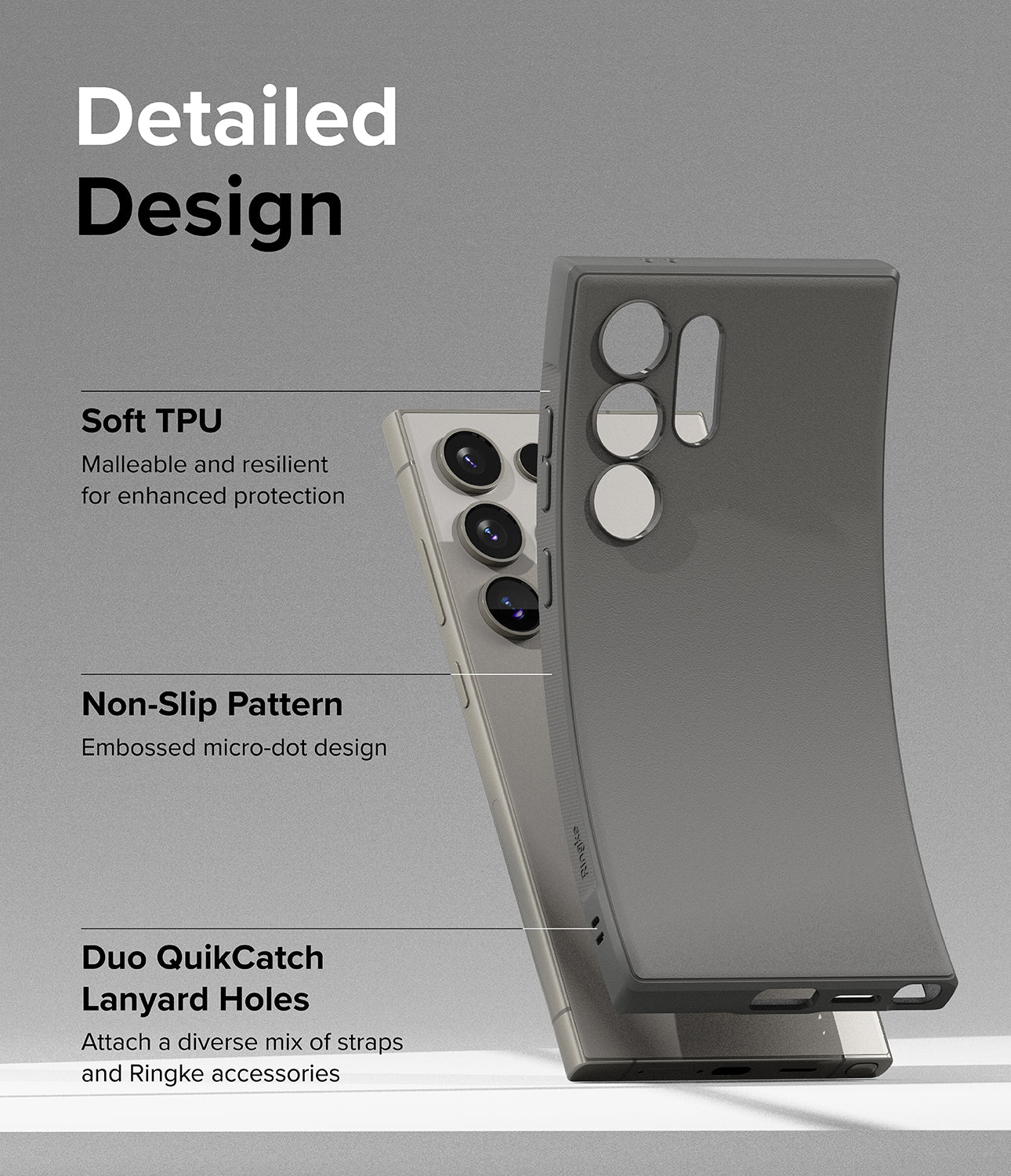 Galaxy S24 Ultra Case | Onyx - Gray - Detailed Design. Malleable and resilient for enhanced protection with Soft TPU. Embossed micro-dot design with Non-Slip Pattern. Attach a diverse mix of straps and Ringke accessories with Duo QuikCatch Lanyard Holes.