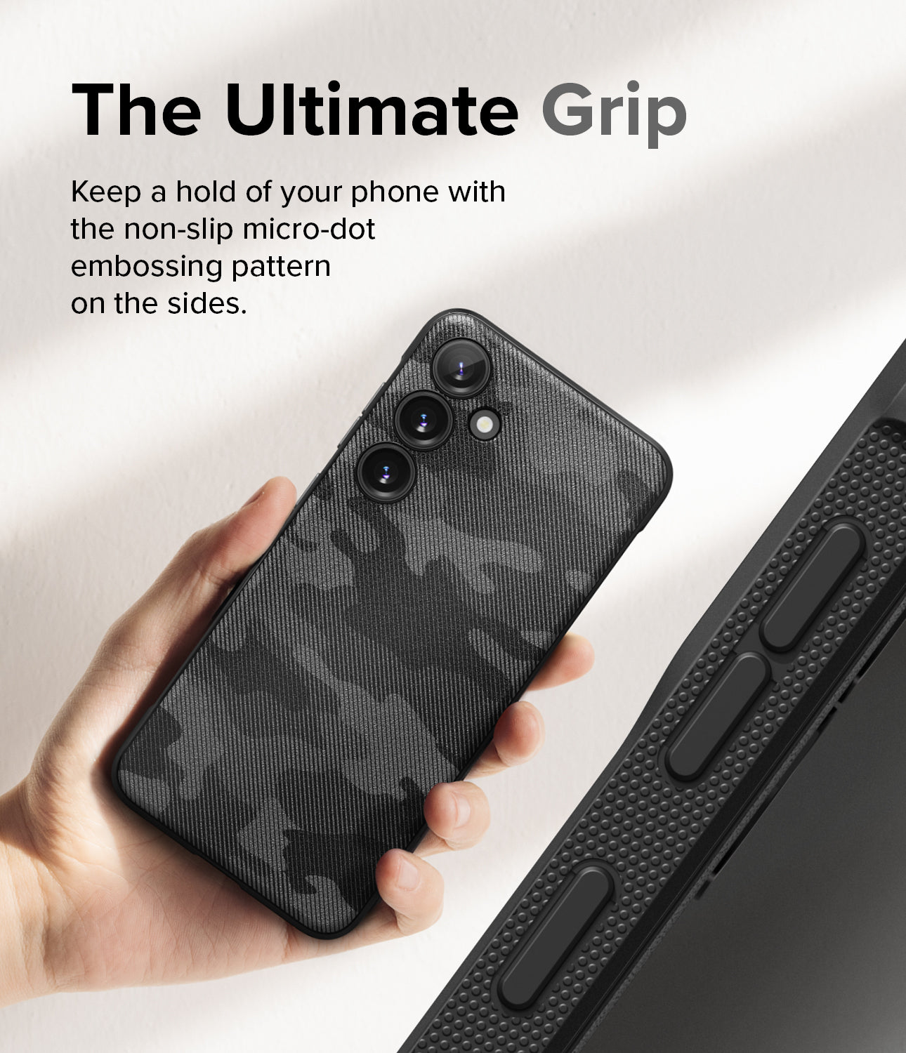 Galaxy S24 Case | Onyx Design - Camo Black - The Ultimate Grip. Keep a hold of your phone with the non-slip micro-dot embossing pattern on the sides.
