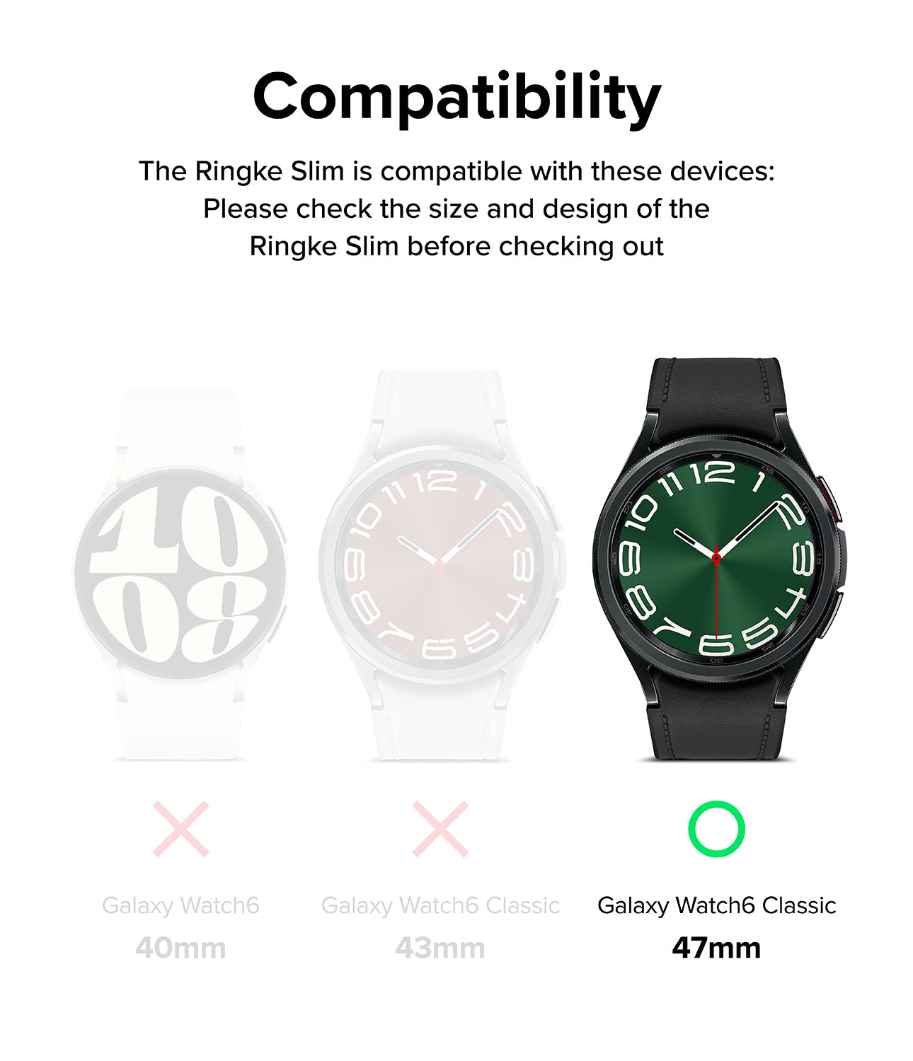 Galaxy Watch 6 Classic 47mm Case | Slim - Compatibility chart showing the 47mm model as the only supported device.