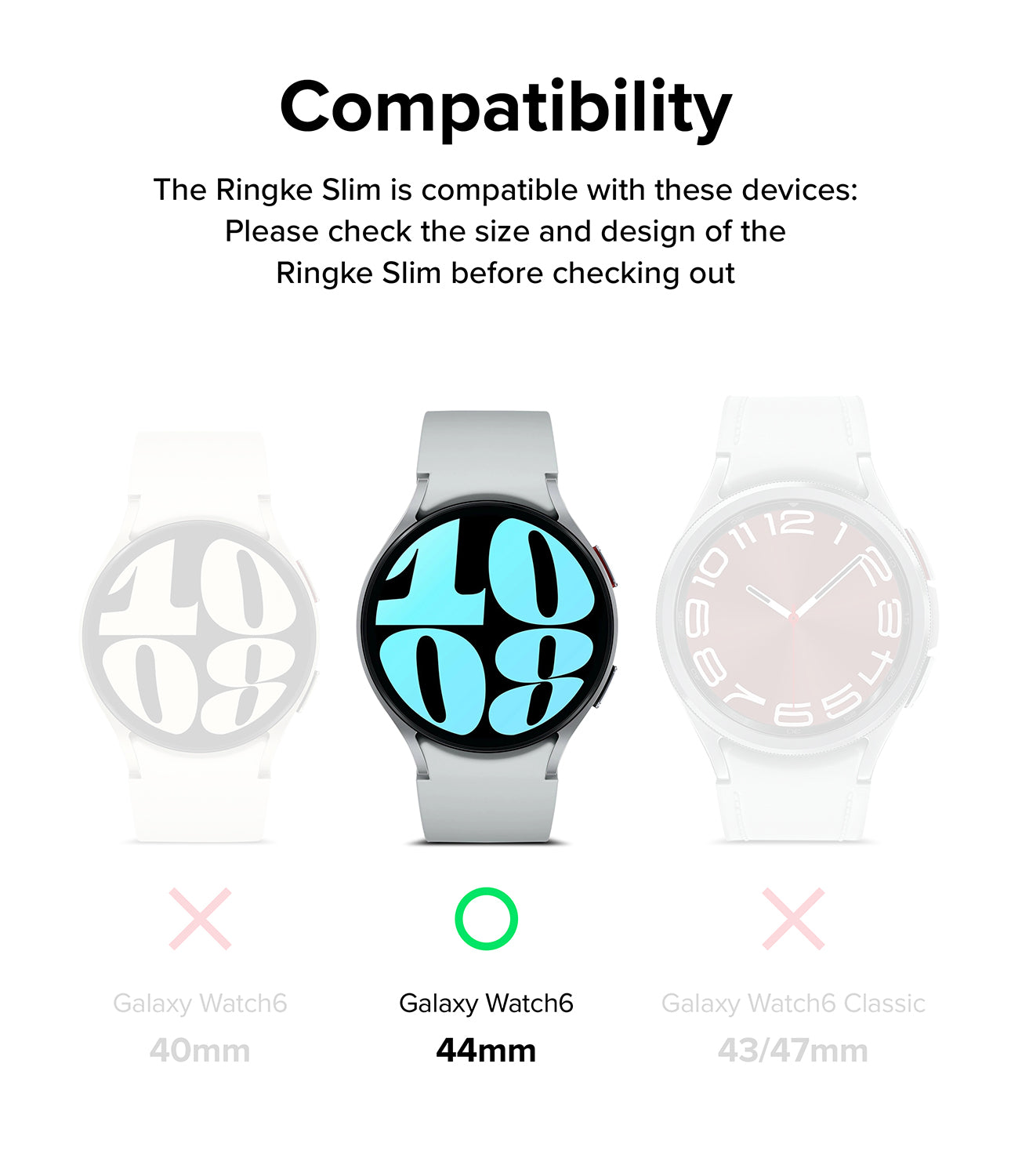 Galaxy Watch 6 44mm Case | Slim - Compatibility chart showing the 44mm model as the only compatible device.