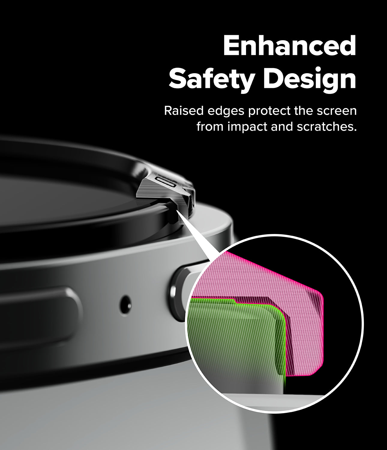 Galaxy Watch 9 / 8 40mm | Bezel Styling - Close-up of a smartphone edge with raised black bumper protection, white text reading 'Enhanced Safety Design,' and a circular inset showing pink and green screen protection layers on a black background.