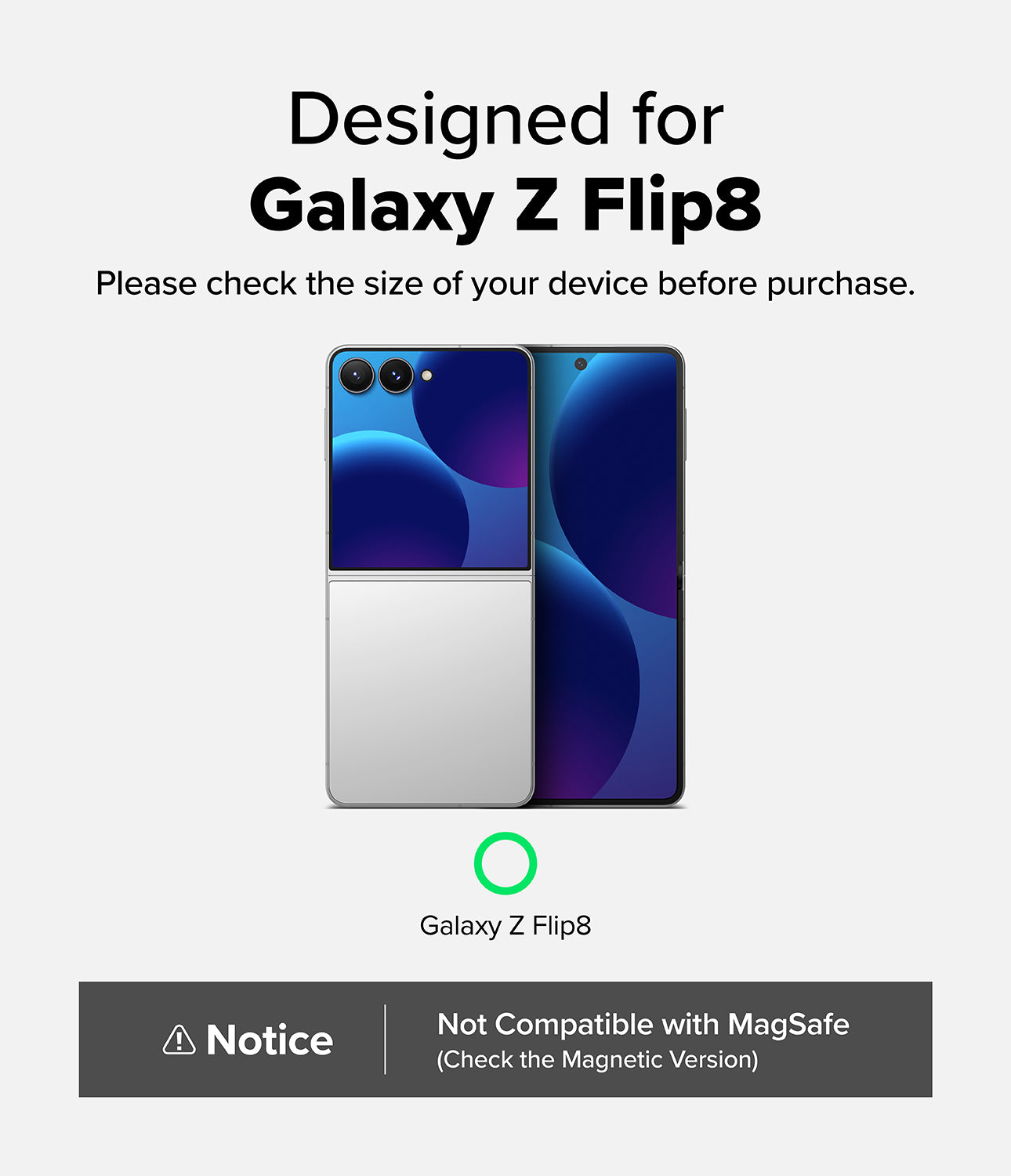 Galaxy Z Flip 8 Case | Fusion Flap - Compatibility graphic for a Galaxy Z Flip8 phone, showing front and back views of the device on a light gray background with text stating 'Designed for Galaxy Z Flip8' and a notice at the bottom about MagSafe compatibility.