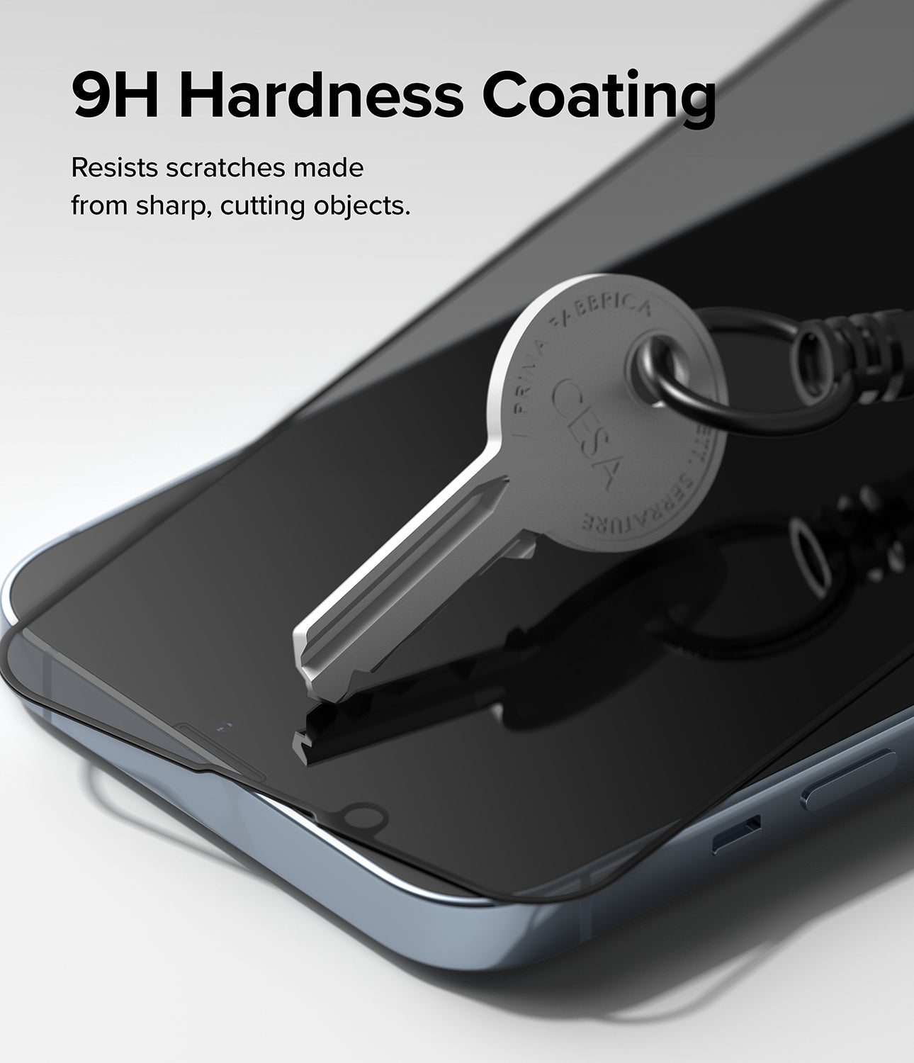9H Hardness Coating : Resists scratches made from sharp, cutting objects