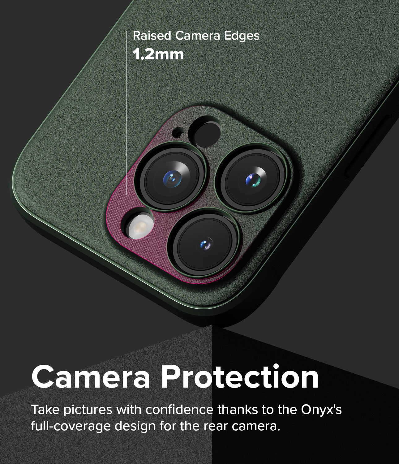 iPhone 15 Pro Max Case | Onyx - Dark Green - Camera Protection. Take pictures with confidence thanks to the Onyx's full-coverage design for the rear camera.