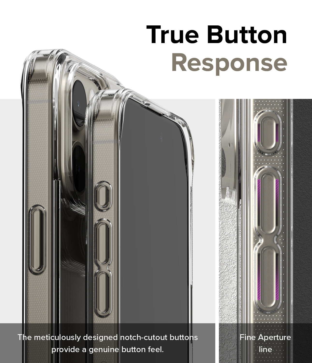 iPhone 15 Pro Case | Fusion - Clear- True Button Response. The meticulously designed notch-cutout buttons provide a genuine button feel. Fine Aperture Line.