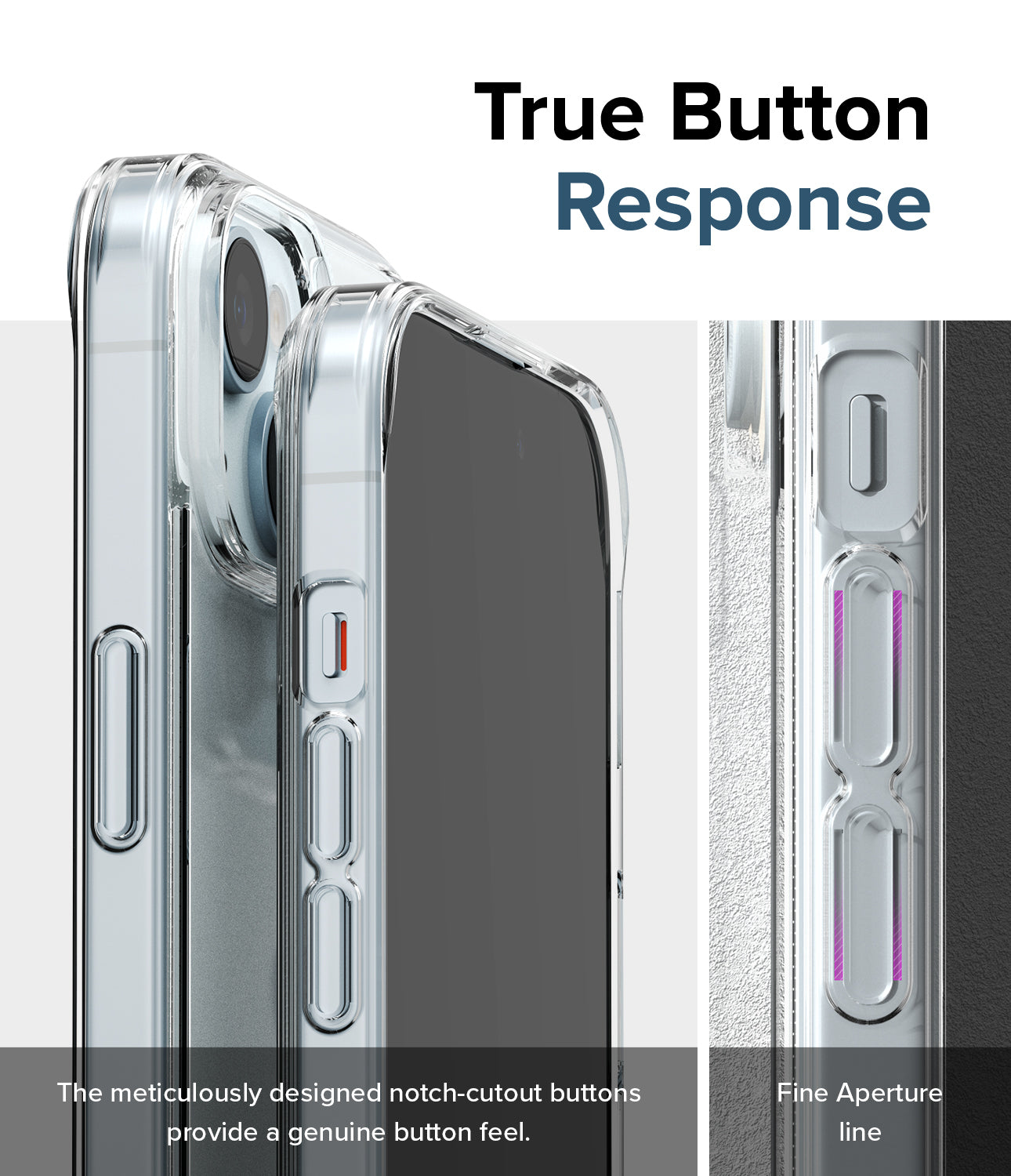 iPhone 15 Case | Fusion - Matte Clear - True Button Response. The meticulously designed notch-cutout buttons provide a genuine button feel. Fine Aperture Line.