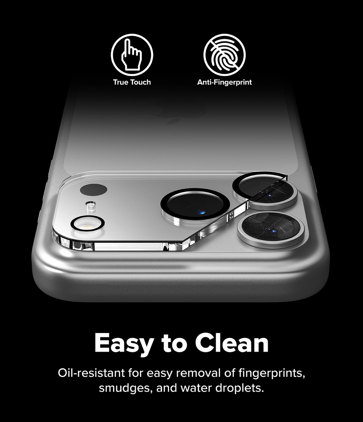 iPhone 18 Pro Camera Protector | Camera Full Cover Tempered Glass (2 Pack) - A silver smartphone shown on a black background with feature callouts: two white icons reading 'True Touch' and 'Anti-Fingerprint' at the top, and the text 'Easy to Clean' with a description about oil-resistant fingerprint removal at the bottom. The product appears to be a phone case or phone back accessory with circular camera-ring details.