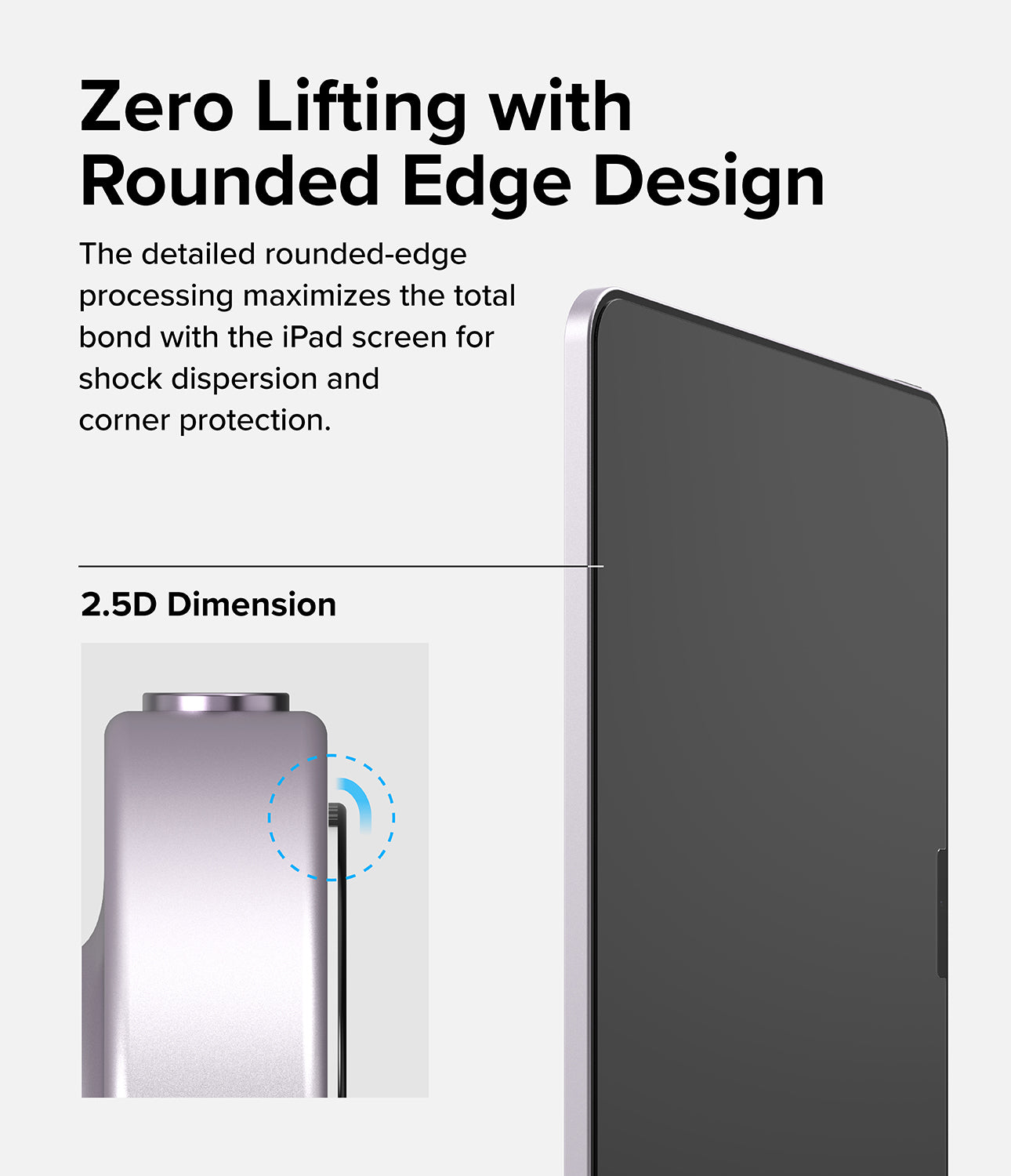 Easy Slide Tempered Glass | iPad - Close-up of rounded screen protector edge on an iPad with 2.5D dimension diagram.