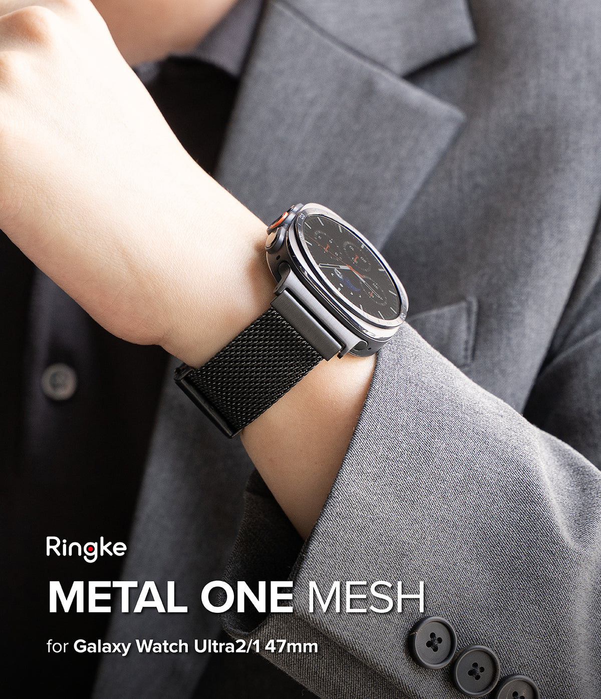 Galaxy Watch Ultra 2 / 1 | Metal One Mesh - A close-up of a person wearing a Ringke Metal One Mesh band on a Galaxy Watch Ultra 2/1 47mm, styled with a gray suit jacket.