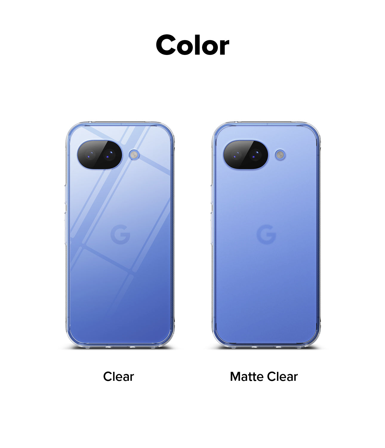 Google Pixel 10a in a Ringke Fusion case, one clear and one matte clear, on a white background with 'Color' text above.