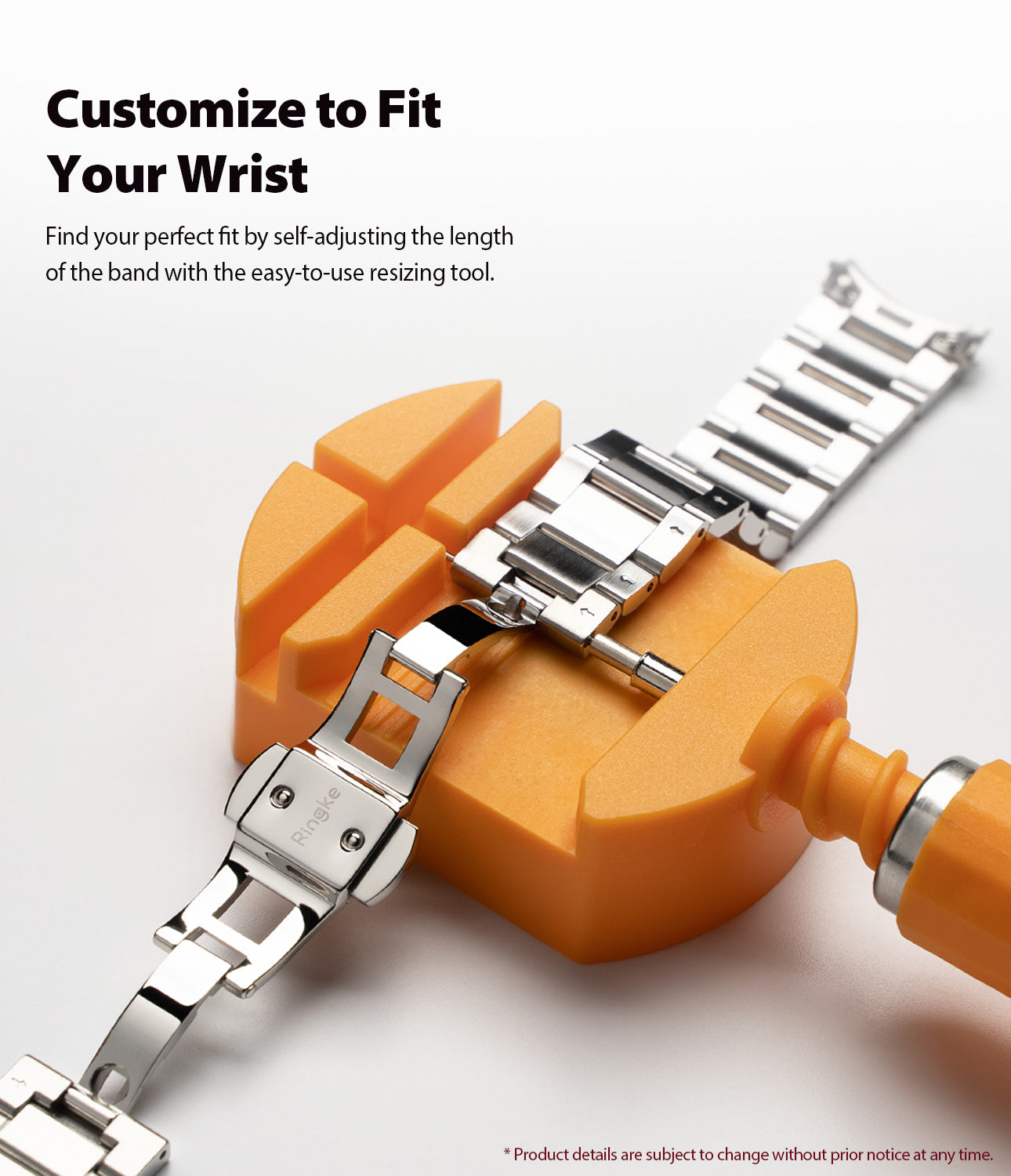 customize to fit your wrist with complimentary resizing tool and extra pin