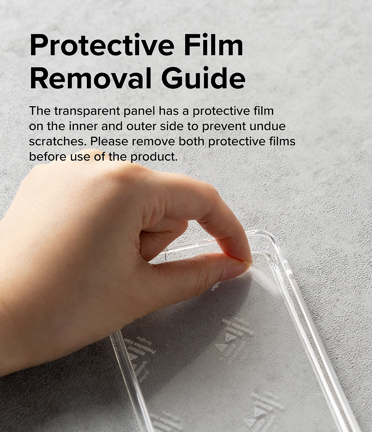 Galaxy S23 Plus Case | Fusion Clear - Protective Film Removal Guide. The transparent panel has a protective film on the inner and outer side to prevent undue scratches. Please remove both protective films before use of the product.