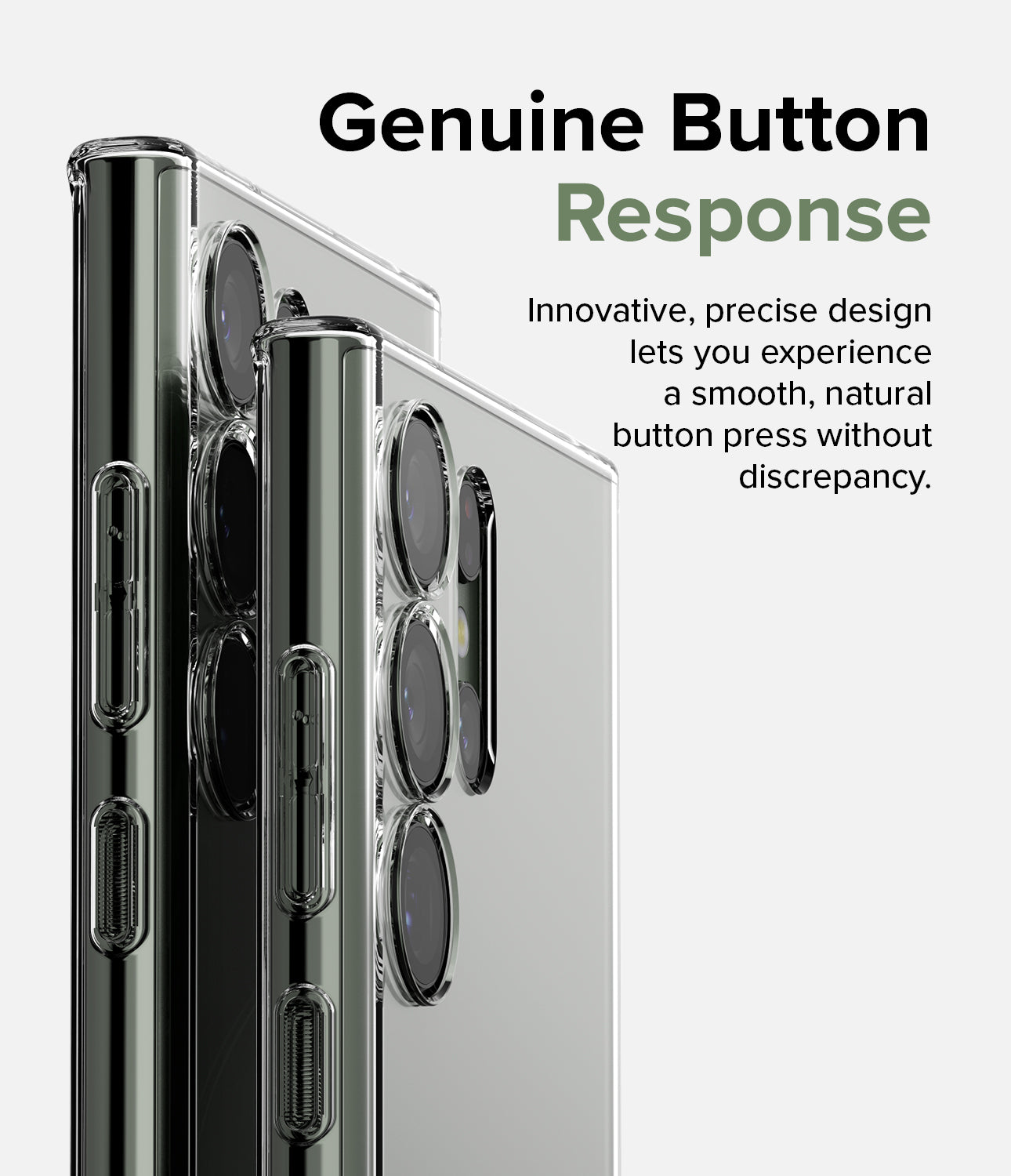 Galaxy S23 Ultra Case | Air Clear - Genuine Button Response. Innovative, precise design lets you experience a smooth, natural button press without discrepancy.