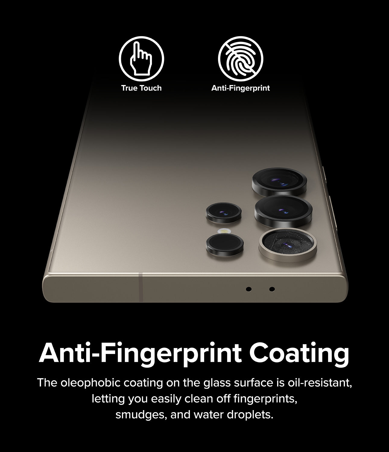 Galaxy S24 Ultra Lens Protector | Camera Lens Frame Glass - Anti-fingerprint coating. The oleophobic coating on the glass surface is oil-resistant, letting your easily clean off fingerprints, smudges, and water droplets.