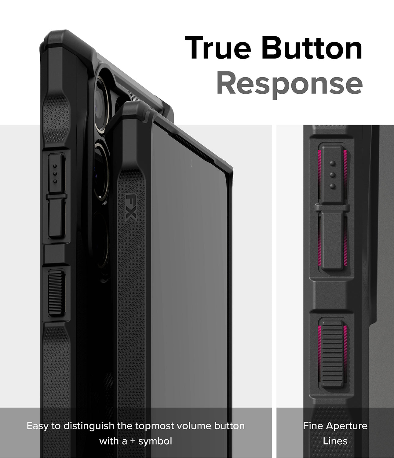Galaxy S24 Ultra Case | Fusion-X - True Button Response. Easy to distinguish the topmost volume button with a + symbol. Fine Aperture Lines.