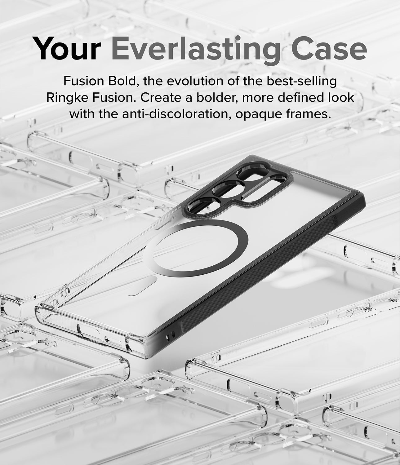 Galaxy S24 Ultra Case | Fusion Bold Magnetic Matte - Your Everlasting Case. Fusion Bold, the evolution of the best-selling Ringke Fusion. Create a bolder. more defined look with the anti-discoloration, opaque frames.