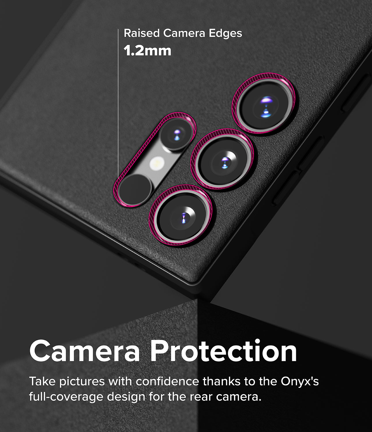 Galaxy S24 Ultra Case | Onyx - Camera Protection. Take pictures with confidence thanks to the Onyx's full-coverage design for the rear camera.