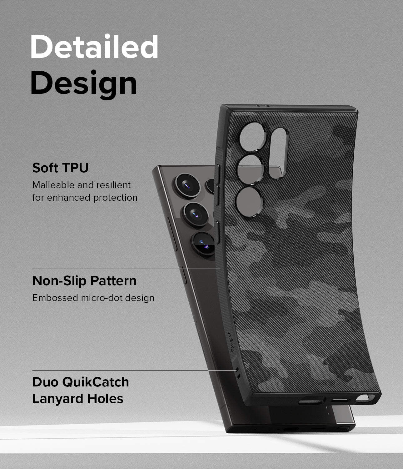 Galaxy S24 Ultra Case | Onyx Design - Detailed Design. Malleable and resilient for enhanced protection with Soft TPU. Embossed micro-dot design with non-slip pattern. Duo QuikCatch Lanyard Holes.