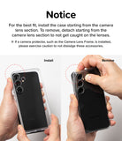 Galaxy S24 Case | Fusion Matte - Notice. For the best fit, install the case starting from the camera lens section. To remove, detach starting from the camera lens section to not get caught on the lenses.