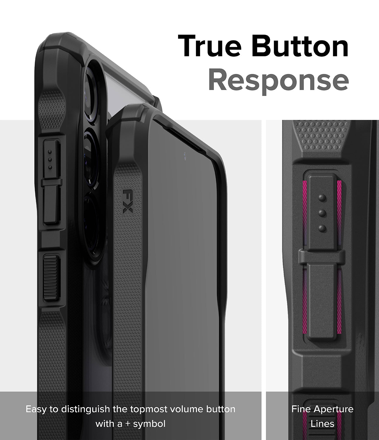 Galaxy S24 Case | Fusion-X - Black - True Button Response. Easy to distinguish the topmost volume button with a + symbol. Fine Aperture Lines.