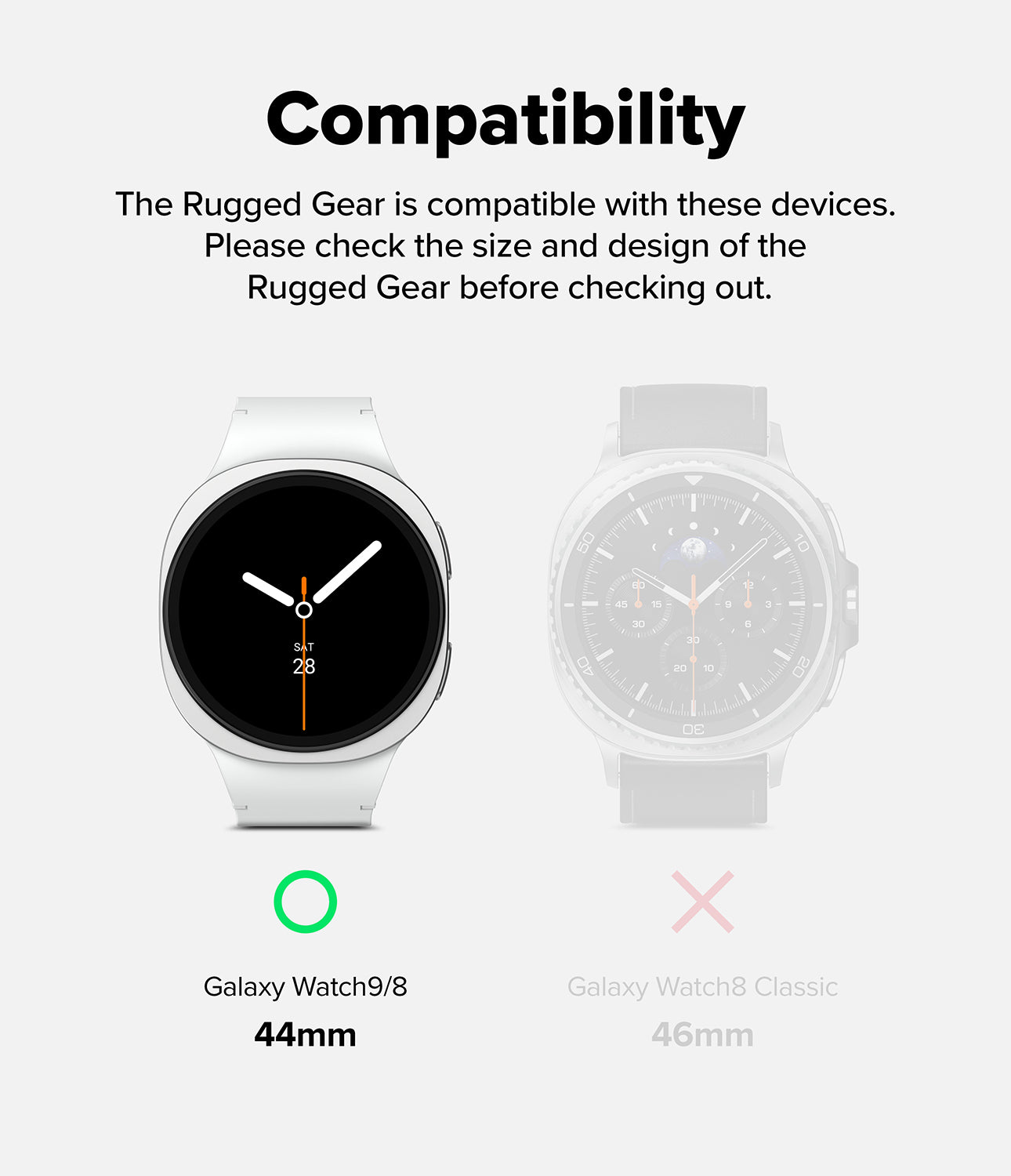 Galaxy Watch 9 / 8 44mm Case + Band | Rugged Gear - Compatibility graphic for Rugged Gear smartwatches showing Galaxy Watch 9/8 44mm as compatible with a green circle icon and Galaxy Watch 8 Classic 46mm as incompatible with a pink X icon, on a light gray background.