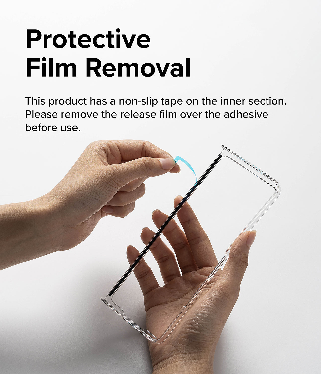 Galaxy Z Fold 5 Case | Slim Hinge - Protective Film Removal. This product has a non-slip tape on the inner section. Please remove the release film over the adhesive before use.