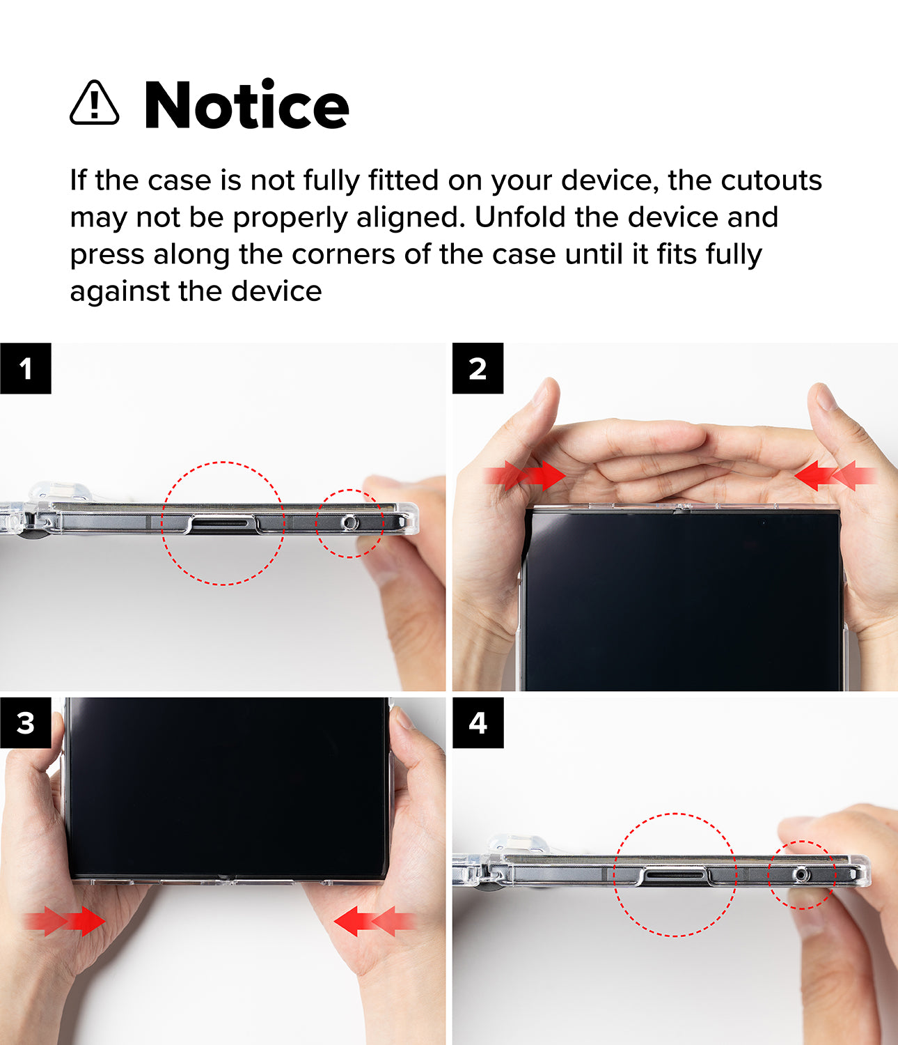 Galaxy Z Fold 8 Ultra Case | Fusion Design Magnetic - Instruction diagram showing four steps for fitting a clear protective case around a smartphone. The notice at the top explains that cutouts may not be properly aligned if the case is not fully fitted, and the panels include hand illustrations and red arrows indicating pressure along the case edges.