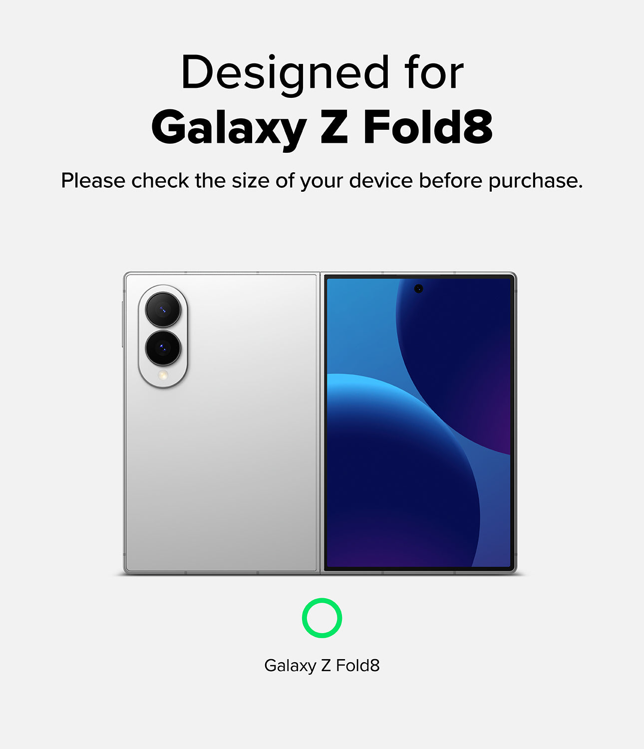 Galaxy Z Fold 8 Screen Protector | Cover Display Easy Slide 360° Privacy Tempered Glass (2 Pack) - A compatibility graphic for a smartphone case or phone accessory, showing a silver Galaxy Z Fold8 device from back and front views with text reading 'Designed for Galaxy Z Fold8' and a green ring icon below.