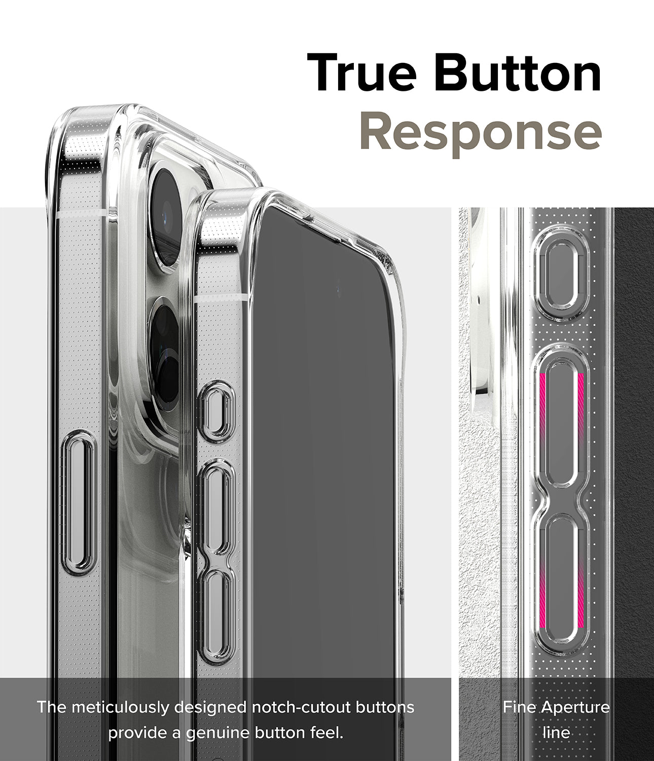 iPhone 15 Pro Max Case | Air Clear - True Button Response. The meticulously designed notch-cutout buttons provide a genuine button feel. Fine Aperture Line