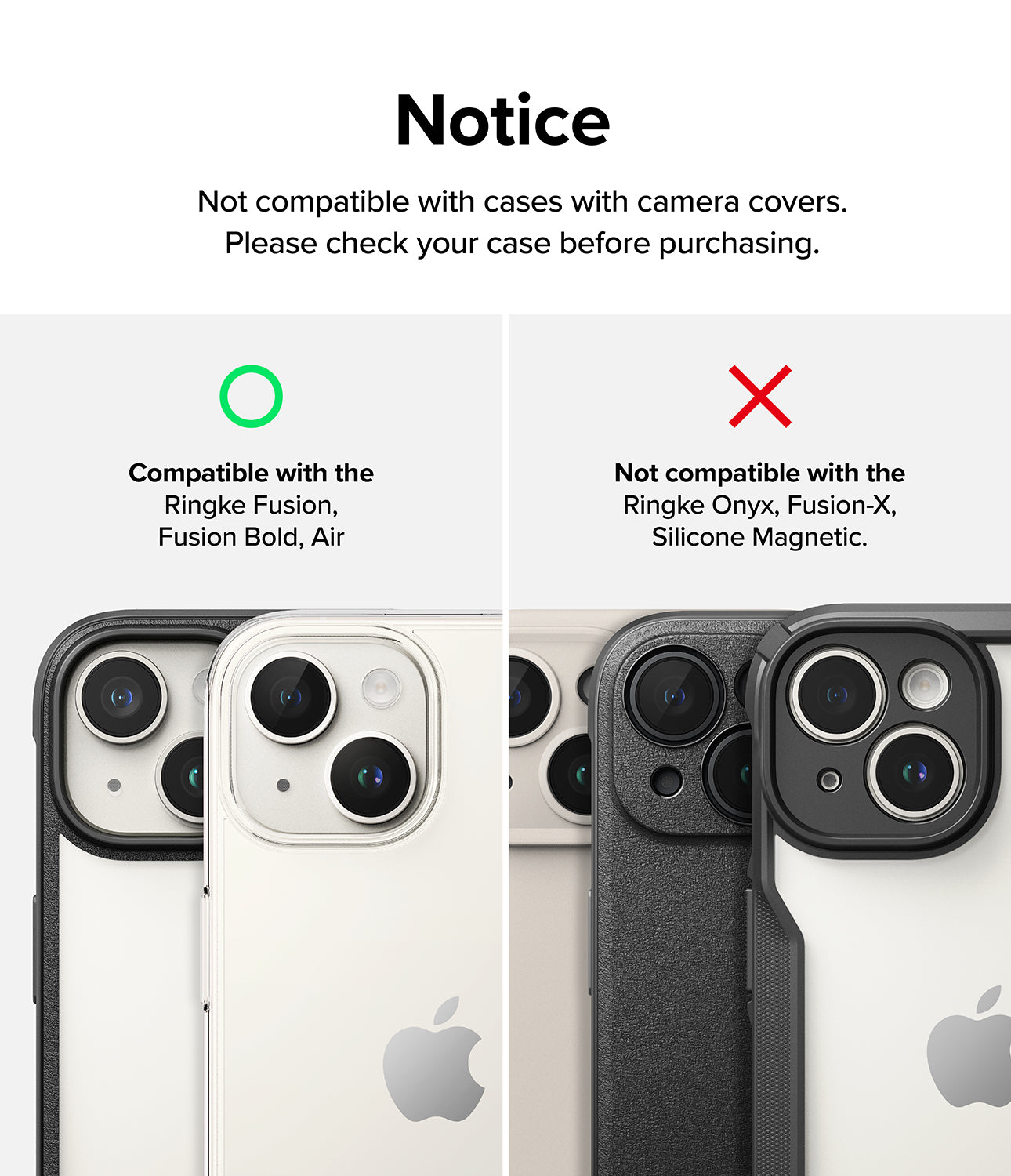 iPhone 15 Plus / iPhone 15 | Camera Styling - Black aluminum metallic cover. Notice. Not compatible with cases with camera covers. Please check your case before purchasing. Compatible with the Ringke Fusion, Fusion Bold, and Air. Not compatible with the Ringke Onyx, Fusion-X, Silicone Magnetic.
