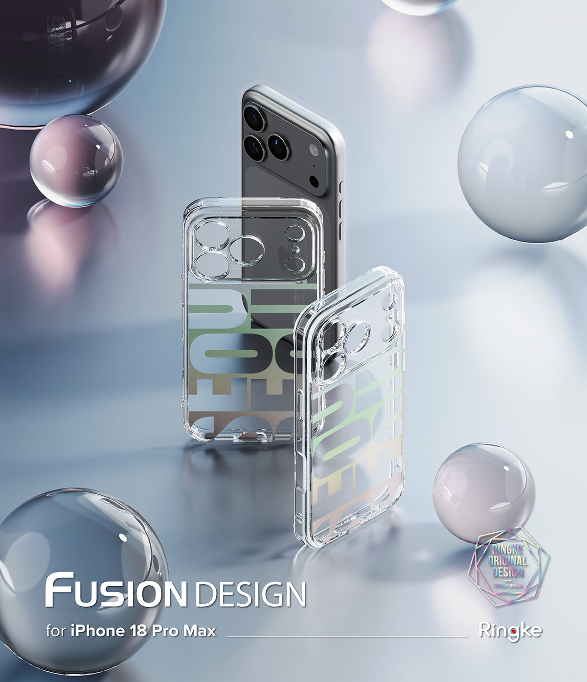 iPhone 18 Pro Max Case | Fusion Design - Three transparent phone cases with colorful geometric lettering designs are displayed on a silver smartphone, set against a reflective light blue background with floating glass spheres. Text at the bottom reads 'FUSION DESIGN for iPhone 18 Pro Max & 17 Pro Max' and 'Ringke'.