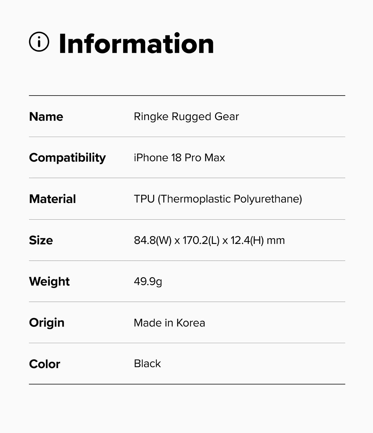 iPhone 18 Pro Max Case | Rugged Gear - A product information card on a light gray background with a black icon and the heading 'Information'. The table lists the product as Ringke Rugged Gear, compatible with an iPhone 18 Pro Max, made of TPU, with dimensions 84.