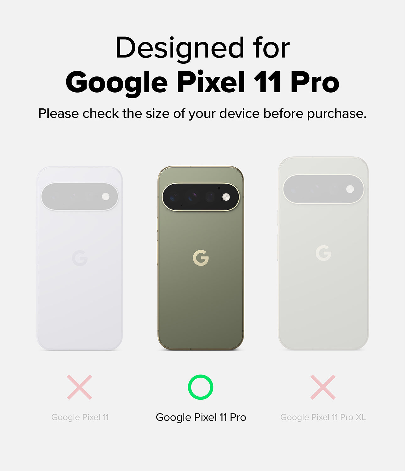 Google Pixel 11 Pro Case | Fusion Magnetic - Compatibility graphic for a phone case designed for the Google Pixel 11 Pro, showing three phone back views: a white case on the left, a sage green case in the center with a green circle icon, and a white case on the right. Text above says 'Designed for Google Pixel 11 Pro' and below the center phone says 'Google Pixel 11 Pro'; pink X marks appear under the left and right phones.