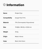 Pixel 11 Pro Case | Onyx - An information card with a light gray background and black text listing product details: name Ringke Onyx, compatibility with Google Pixel 11 Pro, TPU material, dimensions 75.9(W) x 156.
