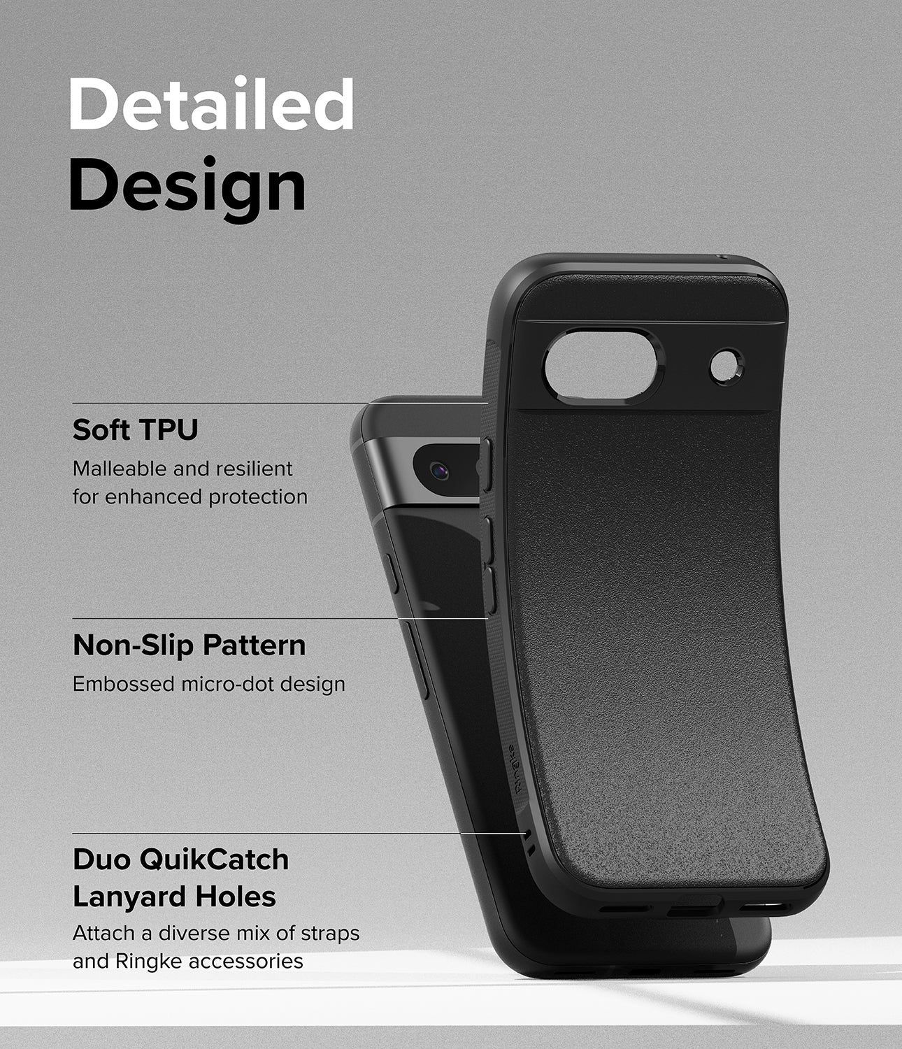 Google Pixel 8a Case | Onyx - Black - Detailed Design. Malleable and resilient for enhanced protection with Soft TPU. Embossed micro-dot design with Non-Slip Pattern. Attach a diverse mix of straps and Ringke accessories with Duo QuikCatch Lanyard Holes.
