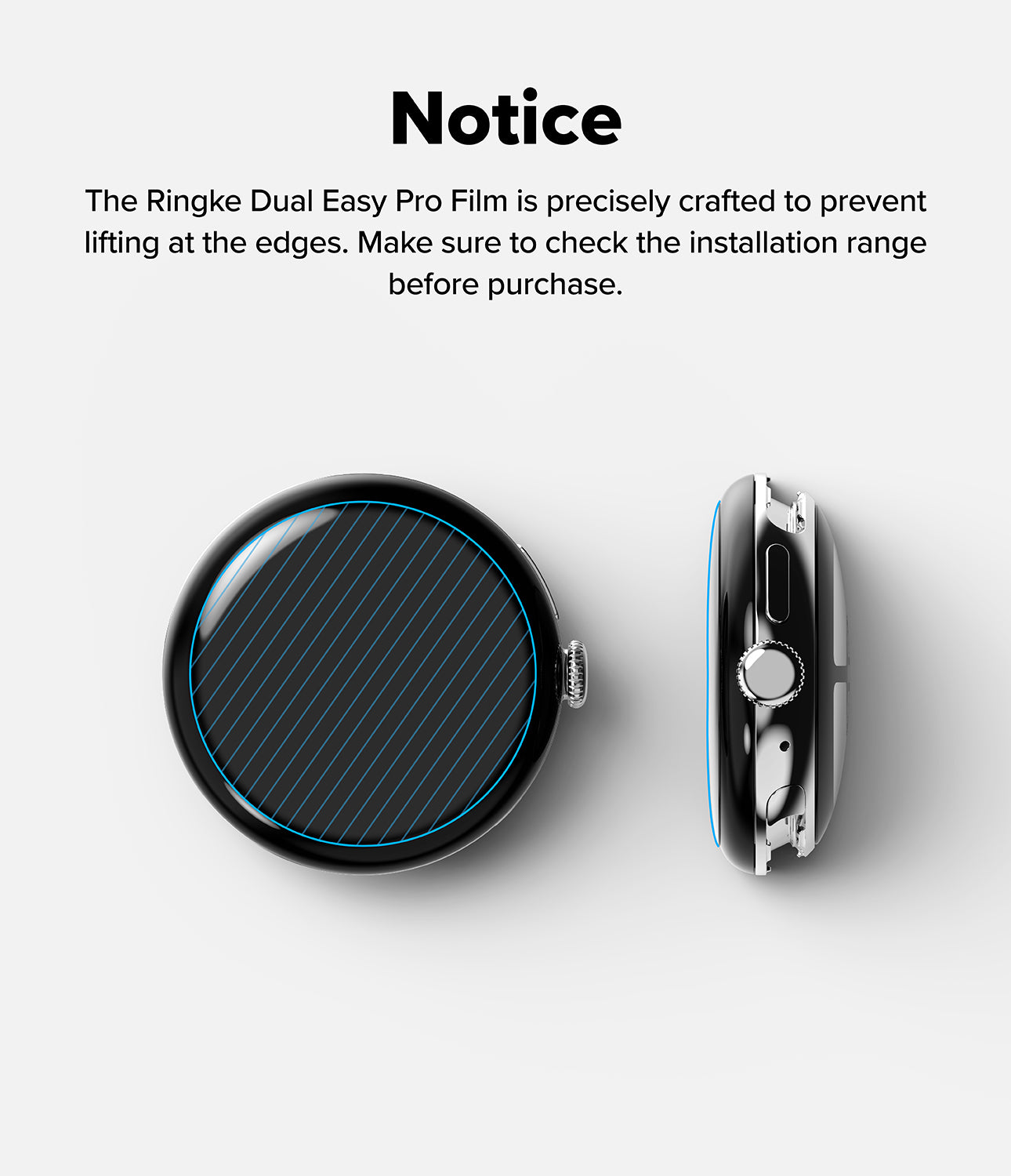 Pixel Watch 5 / 4 41mm Screen Protector | Dual Easy Film Pro (2P) - A notice graphic for the Ringke Dual Easy Pro Film showing a round smartwatch with a black protective film on top and a side profile view. The text explains that the film is designed to prevent lifting at the edges and advises checking the installation range before purchase.