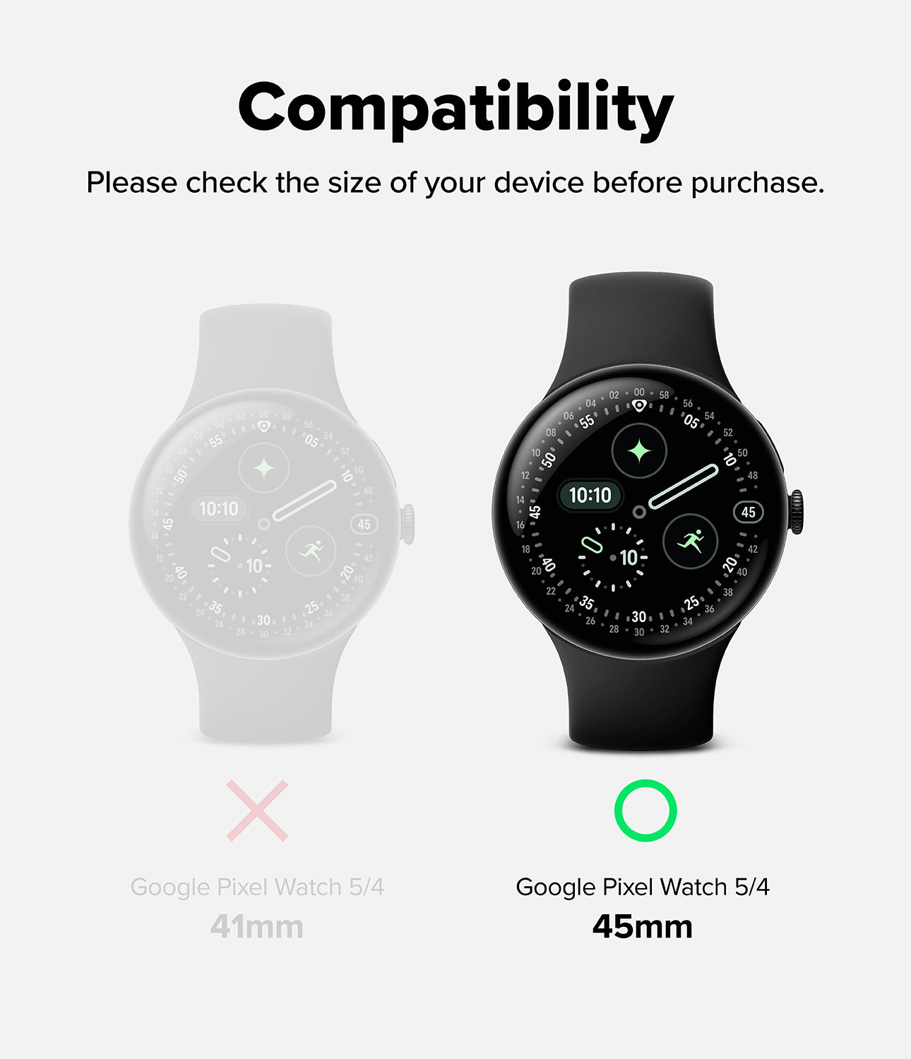 Pixel Watch 5 / 4 45mm Screen Protector | Dual Easy Film Pro (2P) - Compatibility graphic showing a black smartwatch with a black band on a light gray background, alongside a faded white smartwatch indicating device size checks for Google Pixel Watch 5/4 41mm and a green circle indicating compatibility with Google Pixel Watch 5/4 45mm.