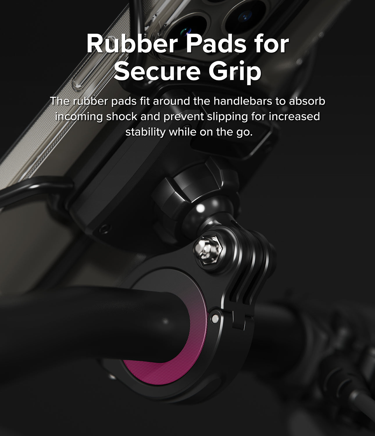Quick & Go | Grip Bike Mount - Rubber Pads for Secure Grip. The rubber pads fit around the handlebars to absorb incoming shock and prevent slipping for increased stability while on the go.