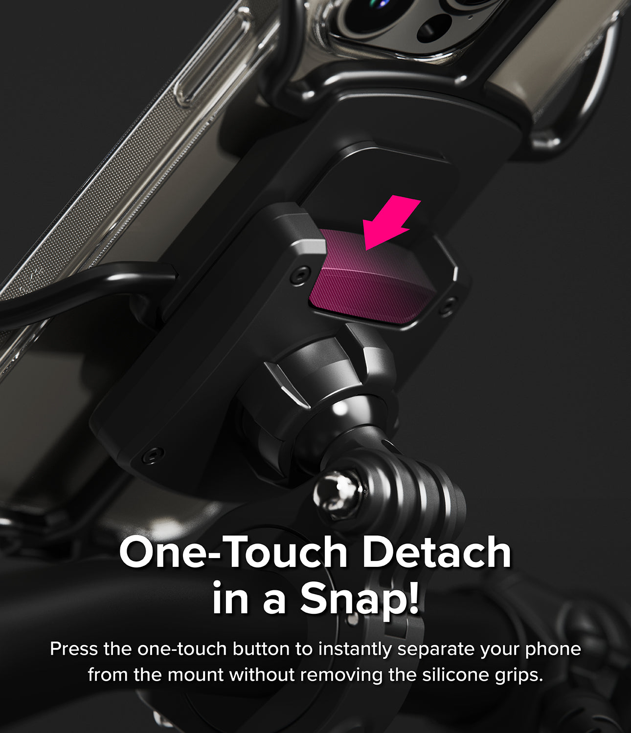 Quick & Go | Grip Bike Mount - One-Touch Detach in a Snap! Press the one-touch button to instantly separate your phone from the mount without removing the silicone grips.
