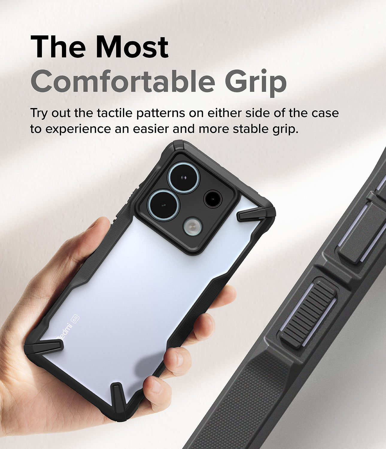 Redmi Note 13 Pro / Poco X6 Case | Fusion-X Black - The Most Comfortable Grip. Try out the tactile patterns on either side of the case to experience an easier and more stable grip.
