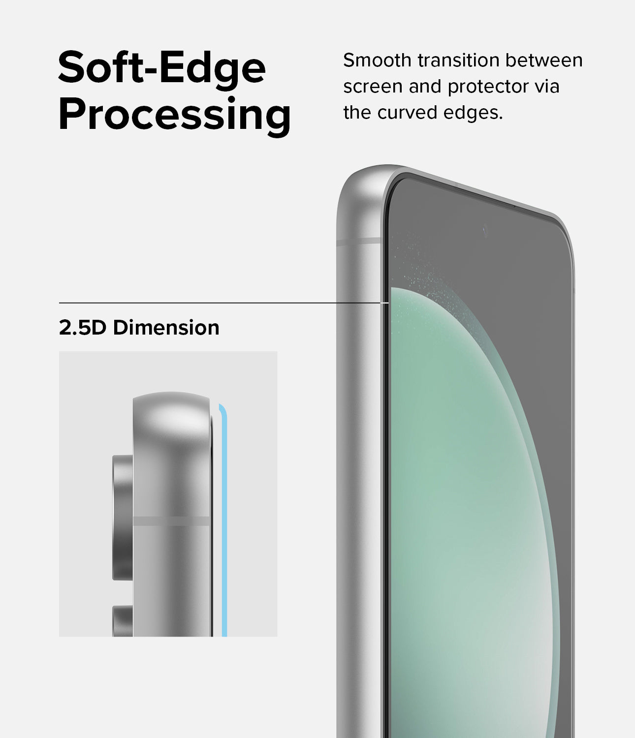 Galaxy S23 FE Screen Protector | Full Cover Glass - 2 Pack - Soft-Edge Processing. Smooth transition between screen and protector via the curved edges.