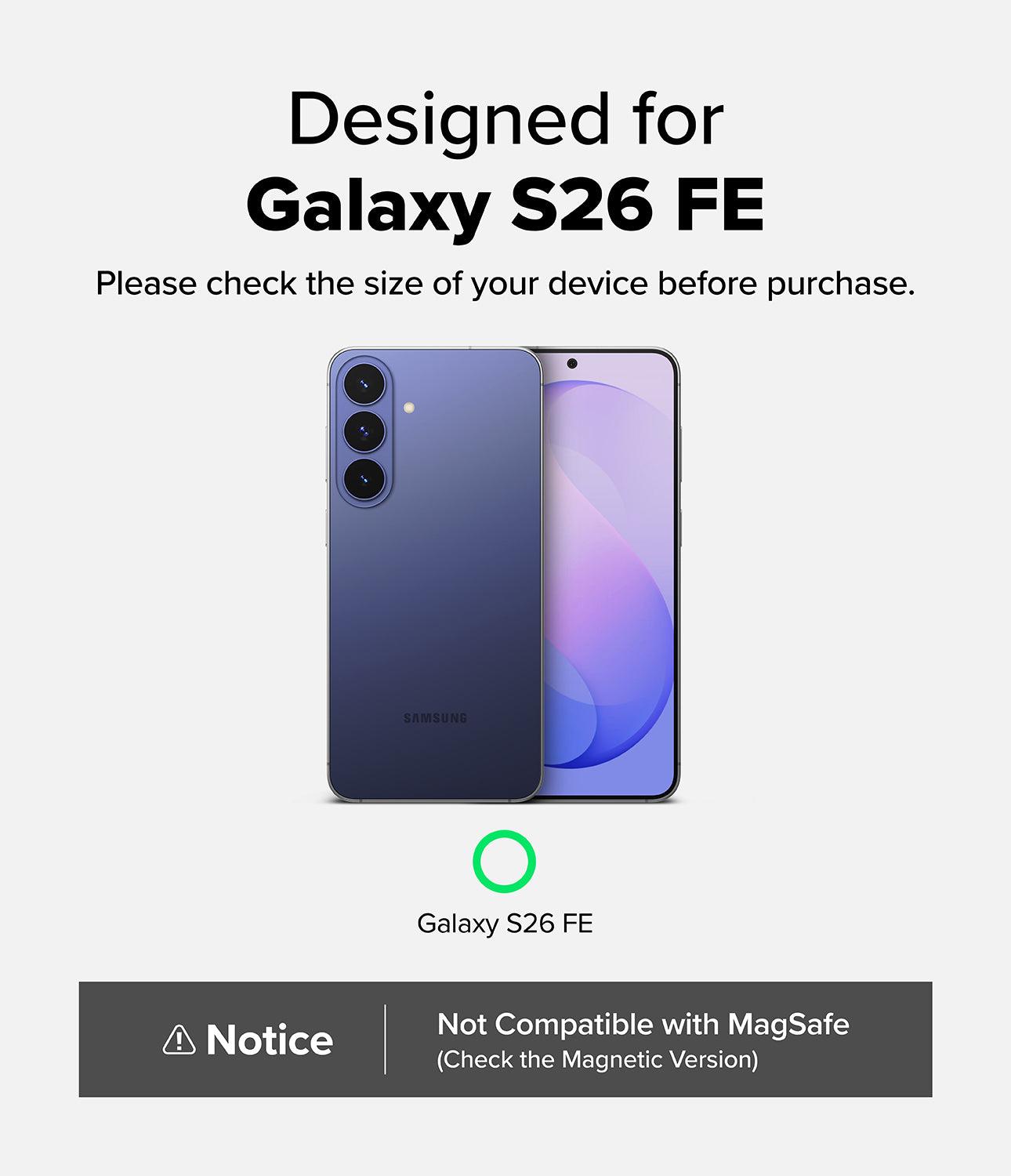 Galaxy S26 FE Case | Fusion Matte - A compatibility graphic for a Samsung Galaxy S26 FE phone case or phone, showing the front and back of a blue-purple Samsung Galaxy S26 FE on a light gray background with text stating 'Designed for Galaxy S26 FE' and a notice at the bottom that says not compatible with MagSafe.