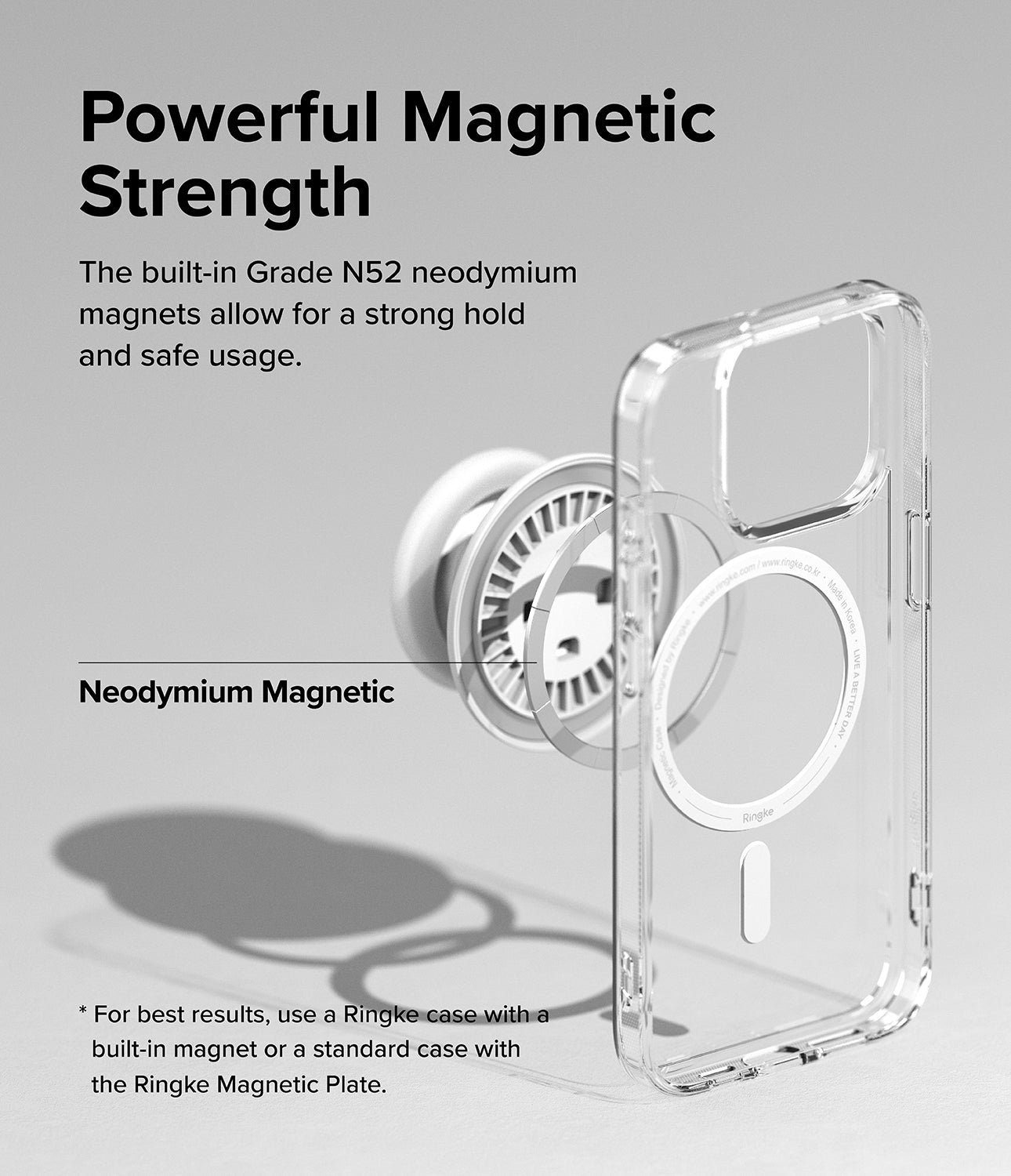 Ringke Tok Magnetic - Powerful Magnetic Strength. The built-in Grade N52 neodymium magnets allow for a strong hold and safe usage.