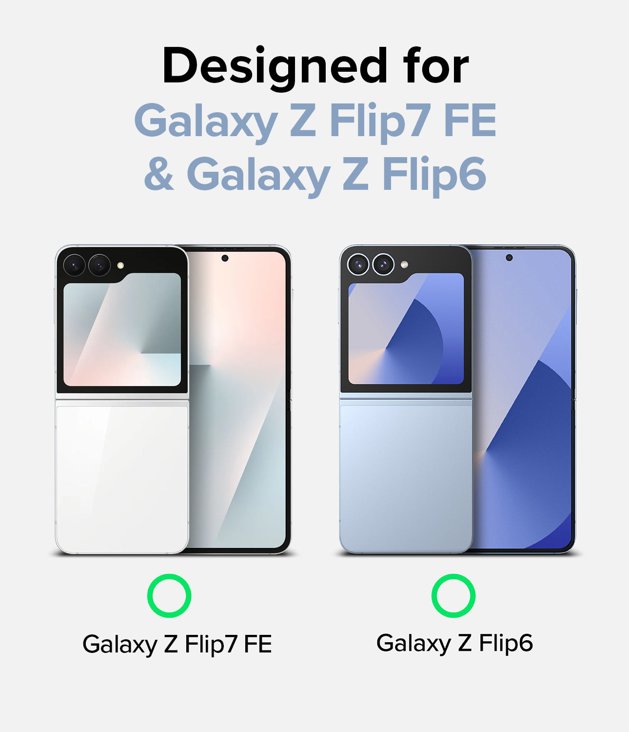 Two smartphones, one labeled 'Galaxy Z Flip7 FE' and the other 'Galaxy Z Flip6', on a white background with text indicating compatibility.